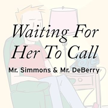 Waiting For Her to Call