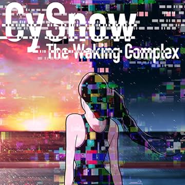 CySnow: The Waking Complex