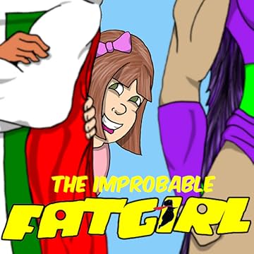The Improbable Fatgirl