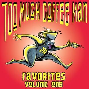 Too Much Coffee Man Favorites