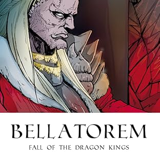 Bellatorem, Vol. 1: Fall of the Dragon Kings