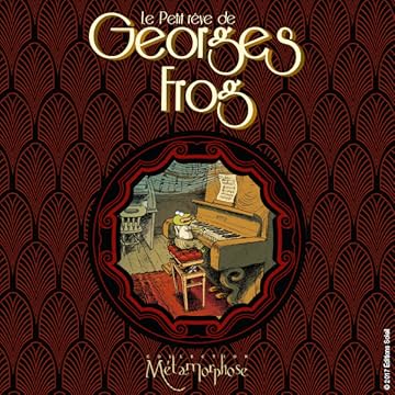 Le Petit Rêve de Georges Frog
