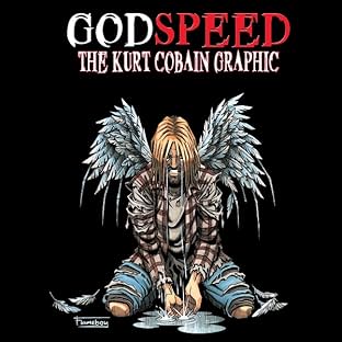 GodSpeed: The Kurt Cobain Graphic Novel