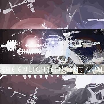 The Enlightenment Gun