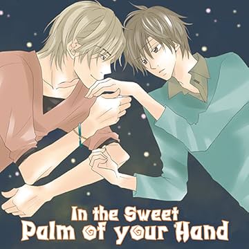 In the Sweet Palm Of Your Hand