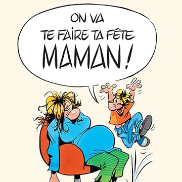 On va te faire ta fête, maman!