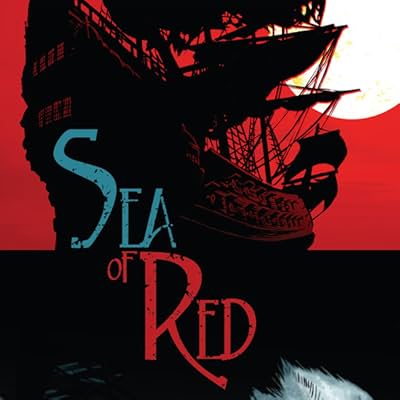 Sea of Red: No Grave But The Sea