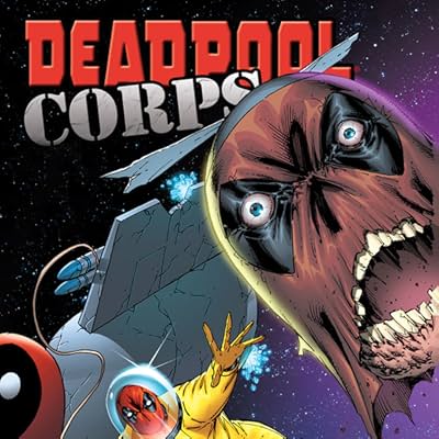 Deadpool Corps Vol. 2: You Say You Want A Revolution