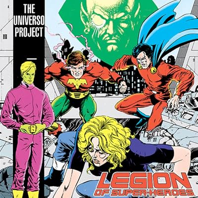 Legion of Super-Heroes: The Universo Project