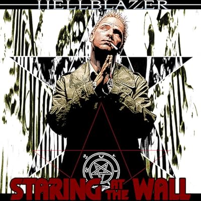 Hellblazer: Staring At the Wall