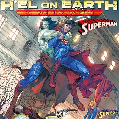Superman/Superboy/Supergirl: H'el on Earth