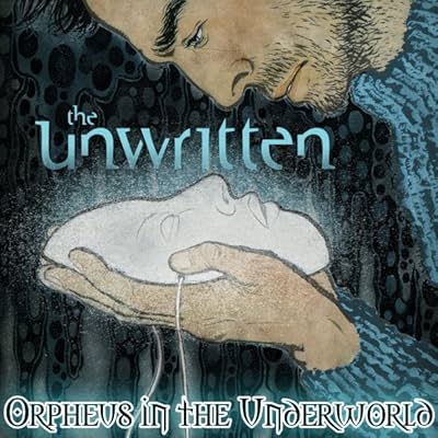 The Unwritten: Orpheus in the Underworld