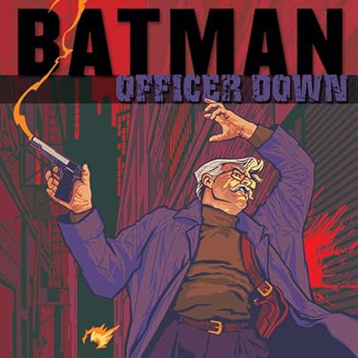 Batman: Officer Down