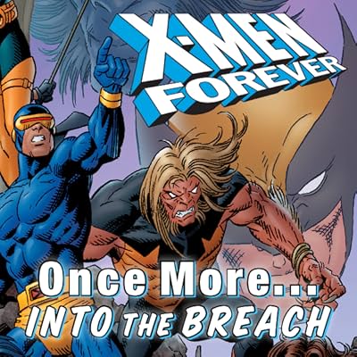 X-Men Forever Vol. 5: Once More...Into the Breach