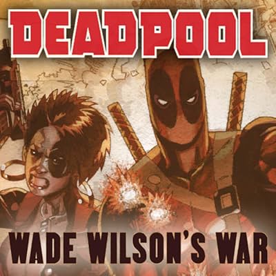 Deadpool: Wade Wilson's War