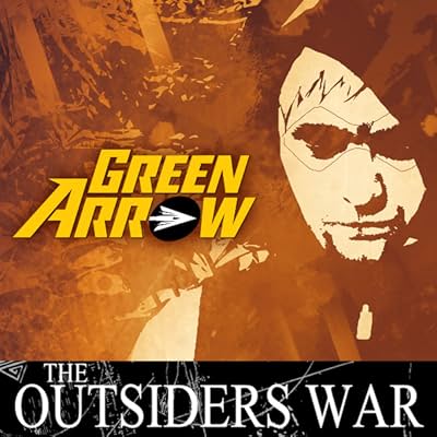Green Arrow: The Outsiders War