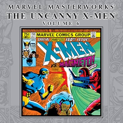 Uncanny X-Men Masterworks Vol. 6