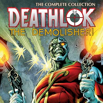 Deathlok The Demolisher: The Complete Collection