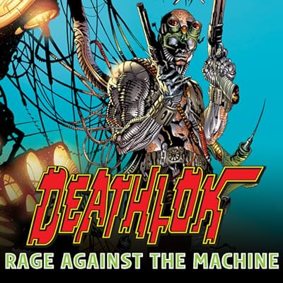 Deathlok: Rage Against the Machine