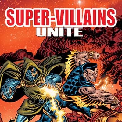 Super-Villains Unite: The Complete Super-Villain Team-Up