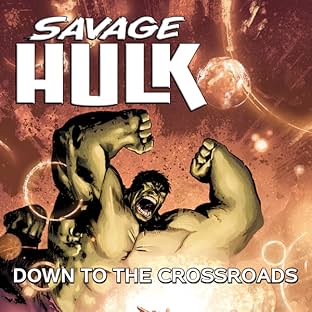 Savage Hulk Vol. 2: Down To The Crossroads