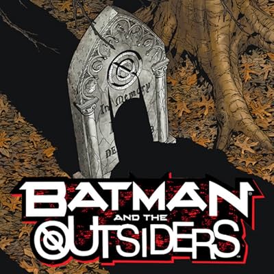 Batman and the Outsiders: Outsiders No More