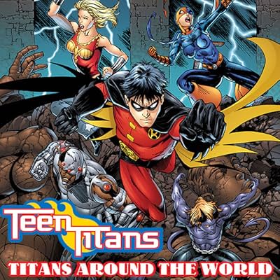 Teen Titans: Titans Around the World