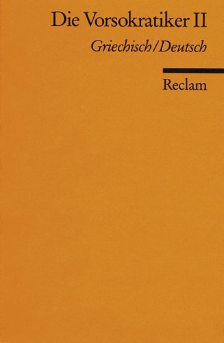 Die Vorsokratiker II. Zenon, Empedokles, Anaxagoras, Leukipp, Demokrit book cover