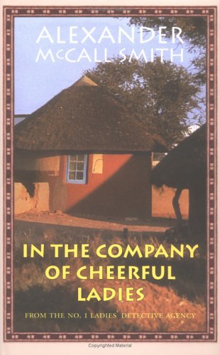 In the Company of Cheerful Ladies (No. 1 Ladies' Detective Agency, #6)