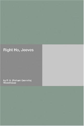 Right Ho, Jeeves (Jeeves, #6)