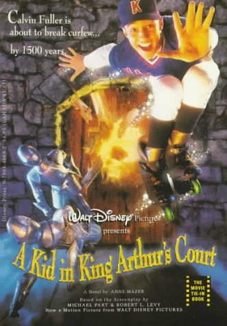 Walt Disney Pictures Presents a Kid in King Arthur's Court book cover