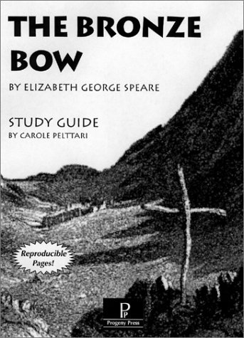 The Bronze Bow Study Guide by Carole Pelttari | Goodreads