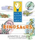 Don't Know Much About Dinosaurs book cover