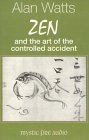 Zen and the Art of the Controlled Accident book cover