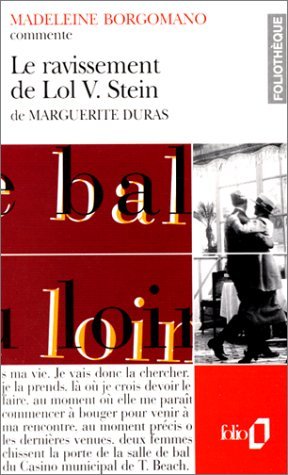 Madeleine Borgomano Présente Le Ravissement De Lol V. Stein De Marguerite Duras.