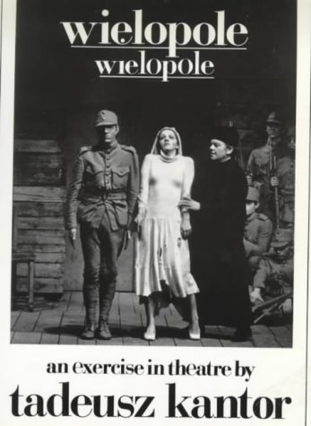 Wielopole | Wielopole by Tadeusz Kantor | Goodreads