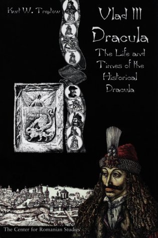 Vlad III Dracula: The Life and Times of the Historical Dracula