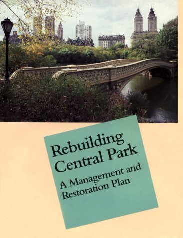 Rebuilding Central Park: A Management and Restoration Plan