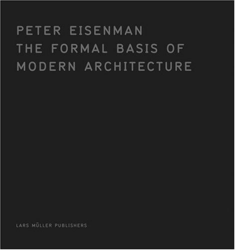 The Formal Basis of Modern Architecture book cover