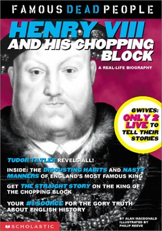 Henry the VIII and His Chopping Block book cover