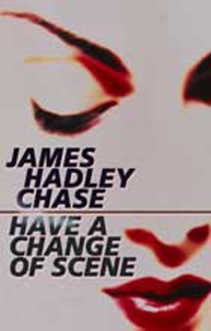 Have A Change Of Scene