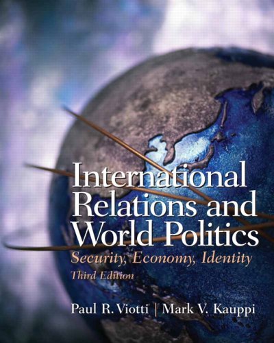 International Relations and World Politics: Security, Economy, Identity by Paul R. Viotti ...