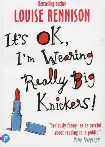 It's OK, I'm Wearing Really Big Knickers! (Confessions of Georgia Nicolson, #2)