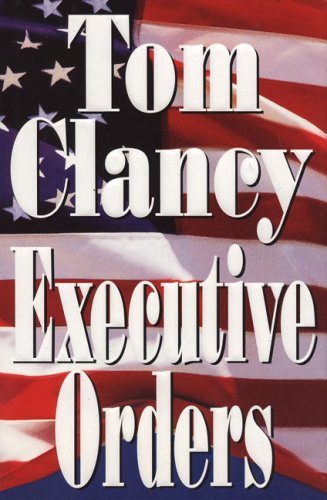 Executive Orders (Jack Ryan, #8)