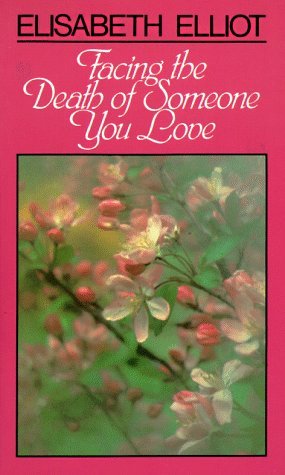 Facing the Death of Someone You Love book cover