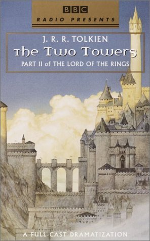 The Two Towers (BBC Dramatisation of The Lord of the Rings, #2)