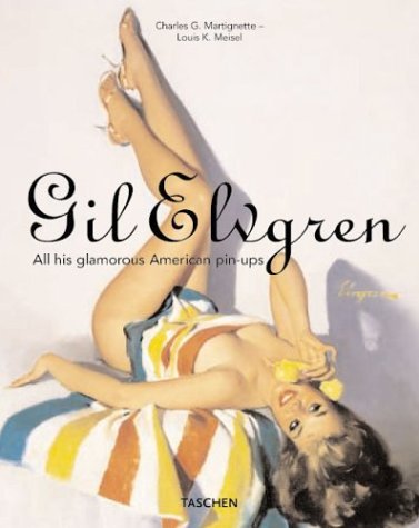 洋書 Gil Elvgren: All His Glamorous American Gil Elvgren: All His Glamorous American Pin-Ups by Charles G
