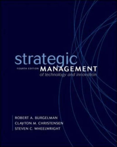 Strategic Management of Technology and Innovation by Robert A Burgelman ...