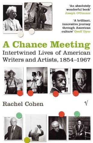 A Chance Meeting : Intertwined Lives of American Writers and Artists, 1854-1967