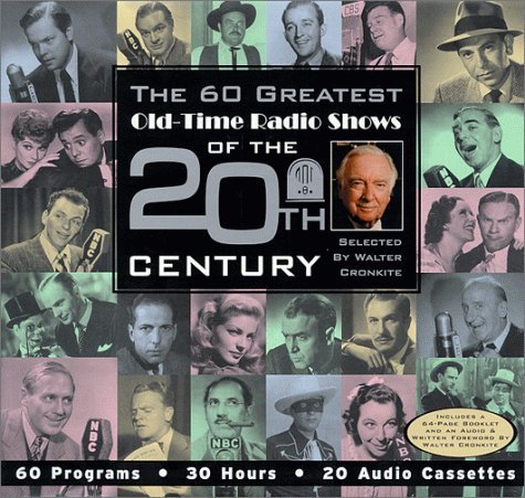 The 60 Greatest Old-Time Radio Shows of the 20th Century selected by ...
